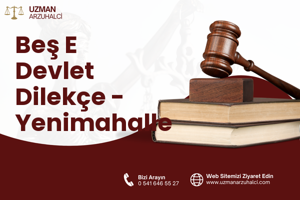Beş E Devlet Dilekçe - Yenimahalle