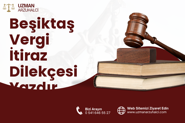 Beşiktaş Vergi İtiraz Dilekçesi Yazdır