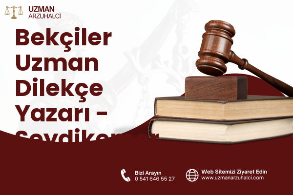 Bekçiler Uzman Dilekçe Yazarı - Seydikemer