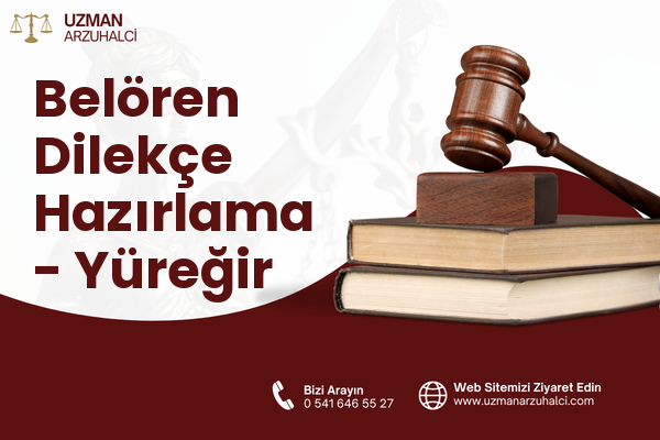 Belören Dilekçe Hazırlama - Yüreğir