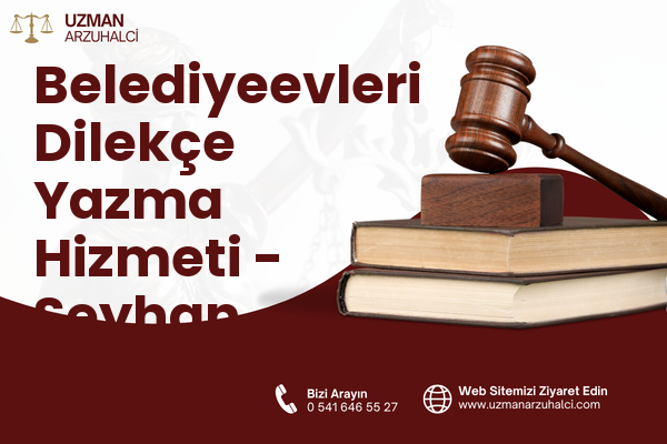 Belediyeevleri Dilekçe Yazma Hizmeti - Seyhan