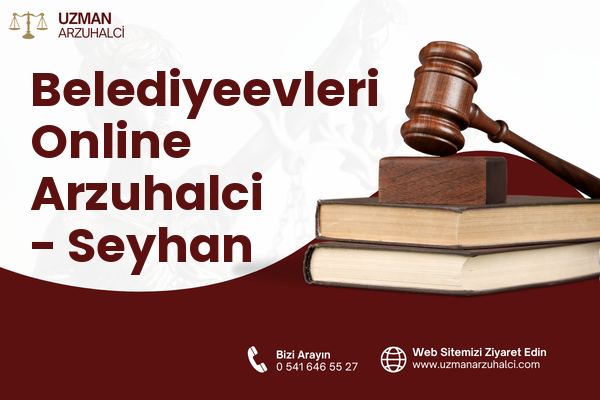 Belediyeevleri Online Arzuhalci - Seyhan