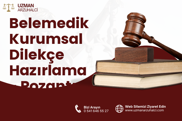 Belemedik Kurumsal Dilekçe Hazırlama - Pozantı