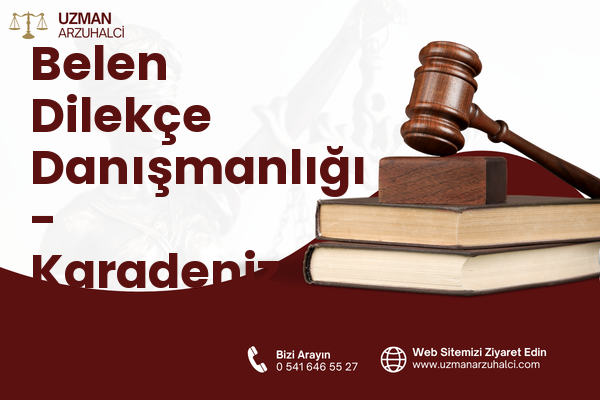 Belen Dilekçe Danışmanlığı - Karadeniz Ereğli