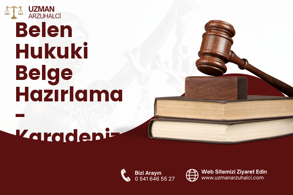 Belen Hukuki Belge Hazırlama - Karadeniz Ereğli