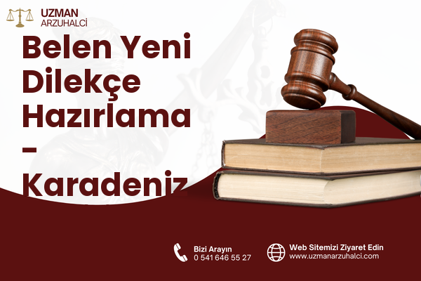 Belen Yeni Dilekçe Hazırlama - Karadeniz Ereğli