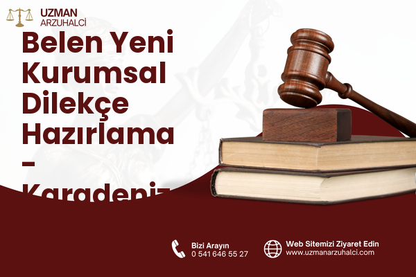 Belen Yeni Kurumsal Dilekçe Hazırlama - Karadeniz Ereğli