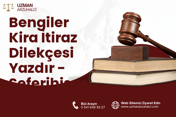 Bengiler Kira İtiraz Dilekçesi Yazdır - Seferihisar