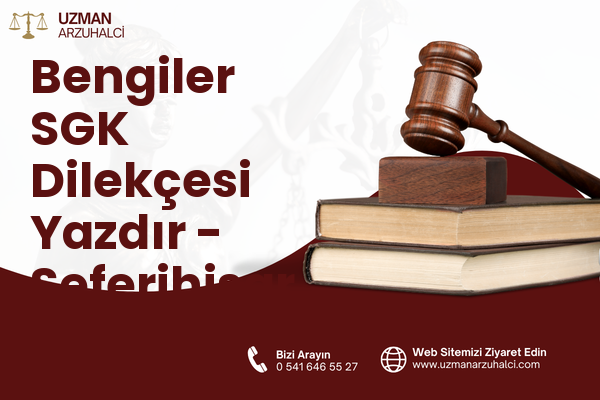 Bengiler SGK Dilekçesi Yazdır - Seferihisar