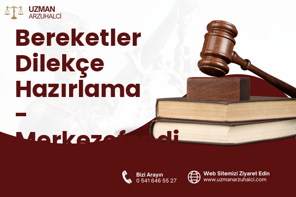 Bereketler Dilekçe Hazırlama - Merkezefendi