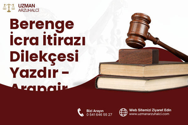 Berenge İcra İtirazı Dilekçesi Yazdır - Arapgir