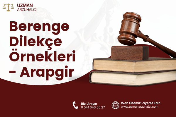 Berenge Dilekçe Örnekleri - Arapgir