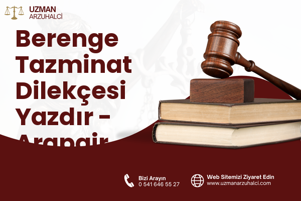 Berenge Tazminat Dilekçesi Yazdır - Arapgir