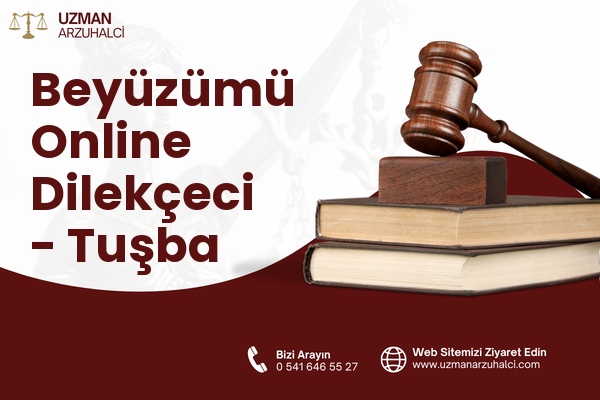 Beyüzümü Online Dilekçeci - Tuşba