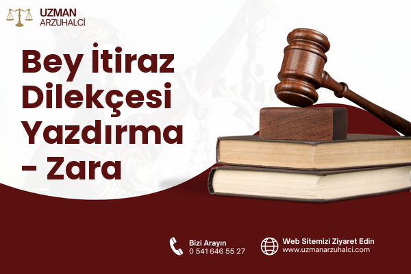 Bey İtiraz Dilekçesi Yazdırma - Zara