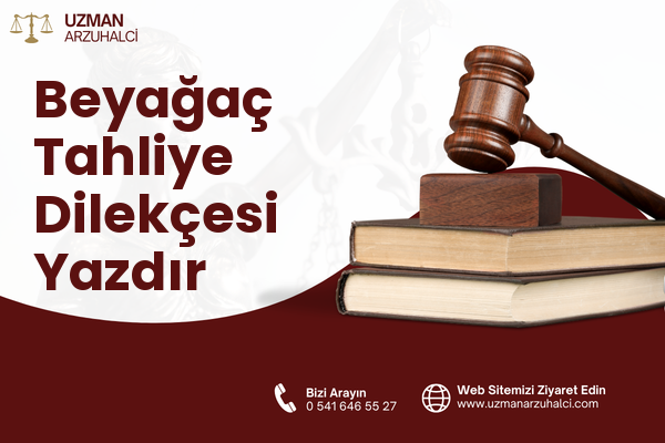 Beyağaç Tahliye Dilekçesi Yazdır