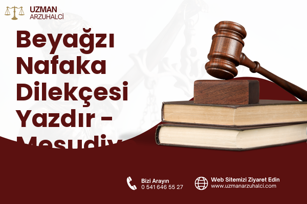 Beyağzı Nafaka Dilekçesi Yazdır - Mesudiye
