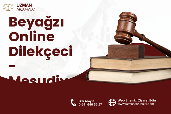 Beyağzı Online Dilekçeci - Mesudiye