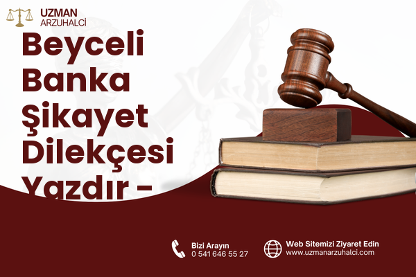 Beyceli Banka Şikayet Dilekçesi Yazdır - Sarıçam