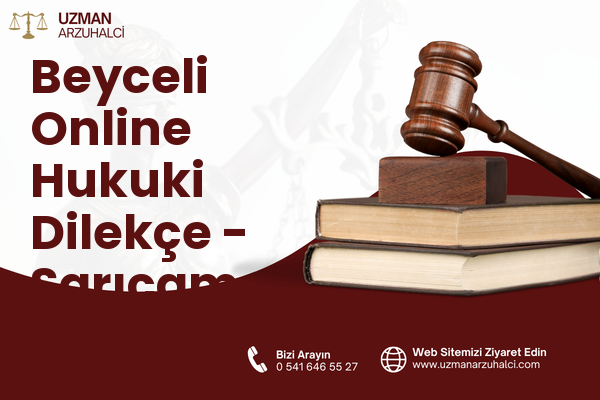 Beyceli Online Hukuki Dilekçe - Sarıçam