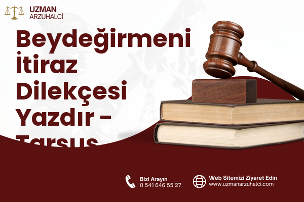 Beydeğirmeni İtiraz Dilekçesi Yazdır - Tarsus