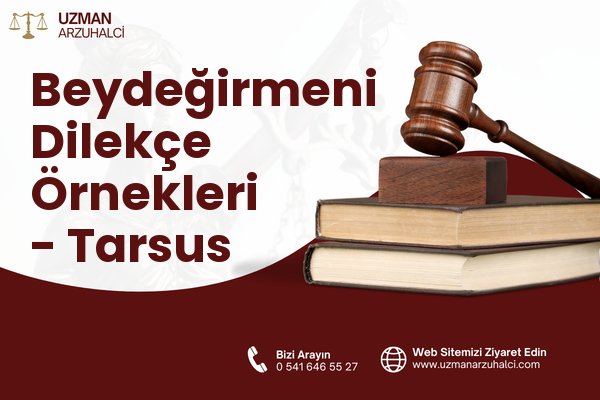 Beydeğirmeni Dilekçe Örnekleri - Tarsus
