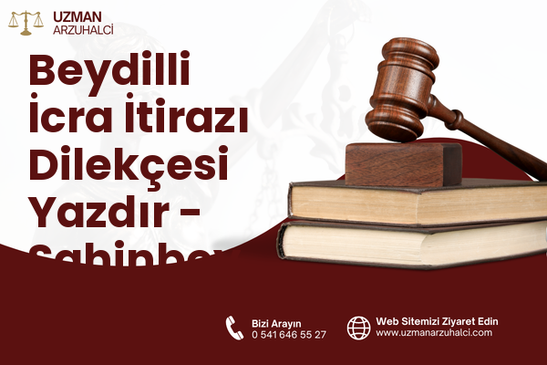 Beydilli İcra İtirazı Dilekçesi Yazdır - Şahinbey