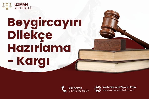 Beygircayırı Dilekçe Hazırlama - Kargı