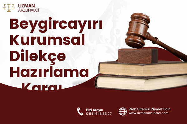 Beygircayırı Kurumsal Dilekçe Hazırlama - Kargı