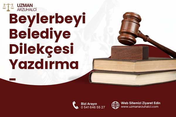 Beylerbeyi Belediye Dilekçesi Yazdırma - Üsküdar