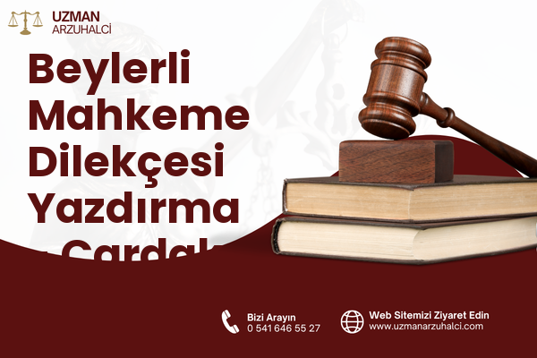 Beylerli Mahkeme Dilekçesi Yazdırma - Çardak