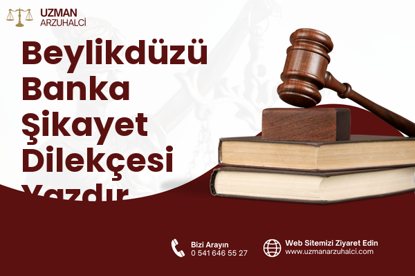 Beylikdüzü Banka Şikayet Dilekçesi Yazdır
