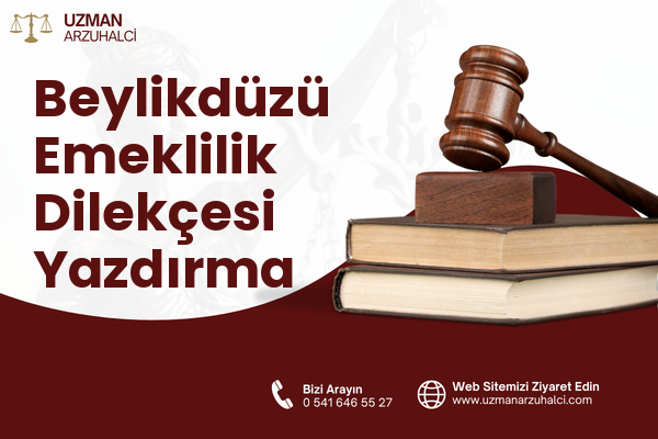 Beylikdüzü Emeklilik Dilekçesi Yazdırma