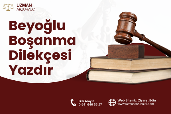 Beyoğlu Boşanma Dilekçesi Yazdır