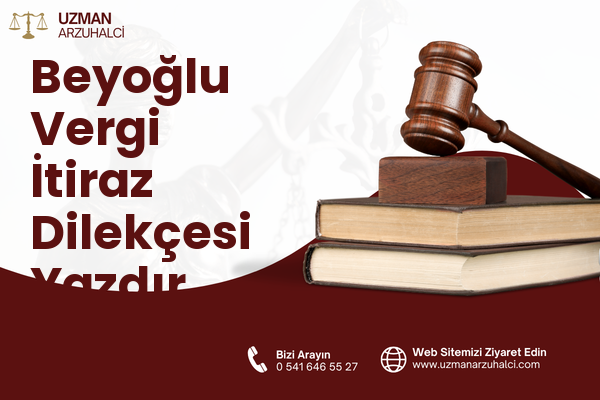 Beyoğlu Vergi İtiraz Dilekçesi Yazdır