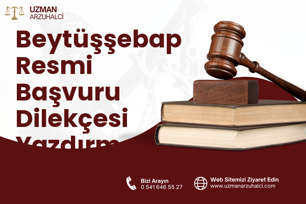 Beytüşşebap Resmi Başvuru Dilekçesi Yazdırma