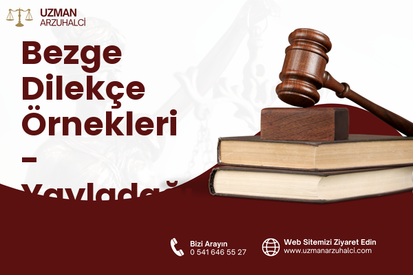 Bezge Dilekçe Örnekleri - Yayladağı