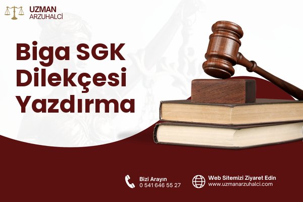 Biga SGK Dilekçesi Yazdırma