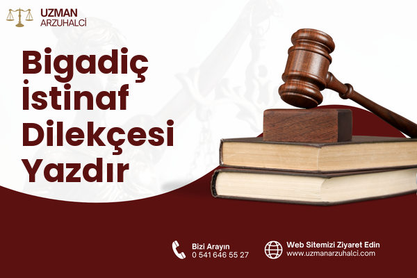 Bigadiç İstinaf Dilekçesi Yazdır