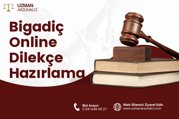 Bigadiç Online Dilekçe Hazırlama
