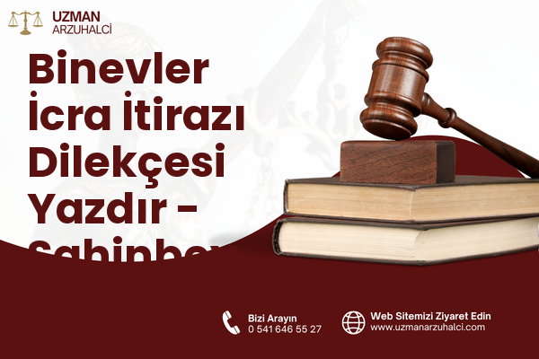 Binevler İcra İtirazı Dilekçesi Yazdır - Şahinbey