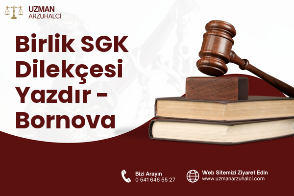 Birlik SGK Dilekçesi Yazdır - Bornova