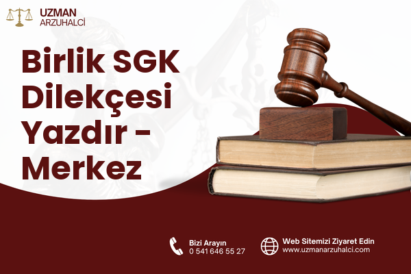 Birlik SGK Dilekçesi Yazdır - Merkez