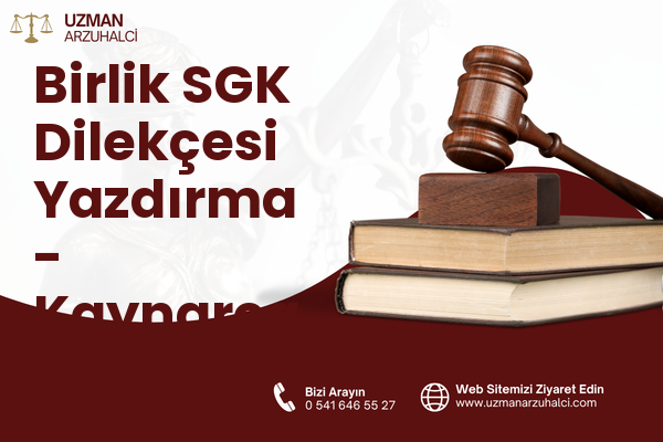Birlik SGK Dilekçesi Yazdırma - Kaynarca