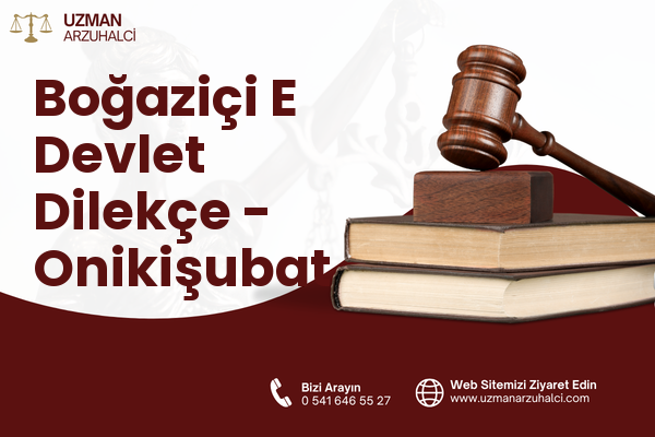 Boğaziçi E Devlet Dilekçe - Onikişubat