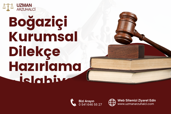 Boğaziçi Kurumsal Dilekçe Hazırlama - İslahiye
