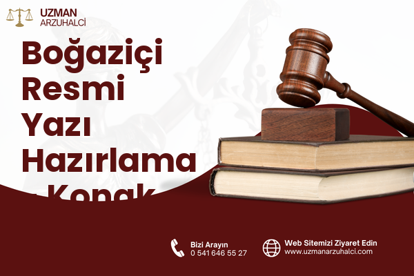 Boğaziçi Resmi Yazı Hazırlama - Konak