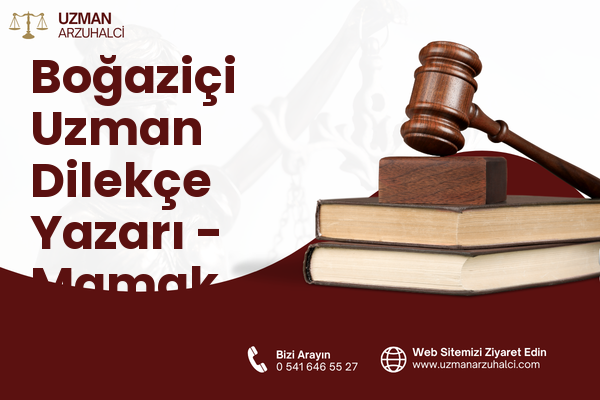 Boğaziçi Uzman Dilekçe Yazarı - Mamak