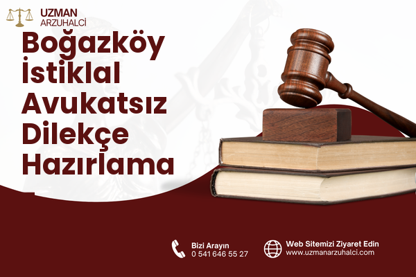 Boğazköy İstiklal Avukatsız Dilekçe Hazırlama - Arnavutköy