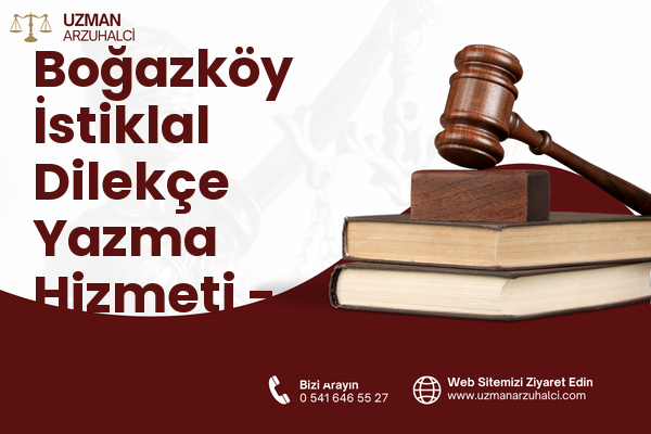 Boğazköy İstiklal Dilekçe Yazma Hizmeti - Arnavutköy
